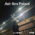 Anti-Hero Protocol - Lil WAY'7 Song Download